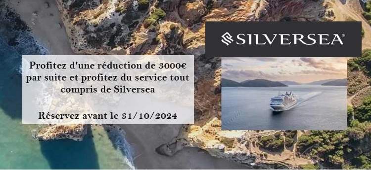 Silversea : réduction 3000€ par suite 